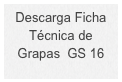 Descarga Ficha 
Técnica de 
Grapas  GS 16